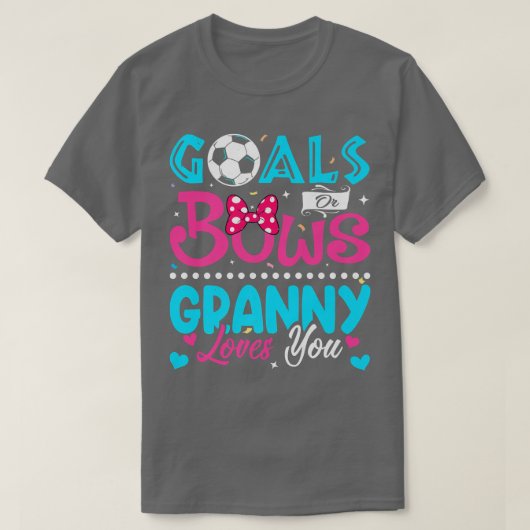Ziele oder Bows Funny Granny Lieben Sie Geschlecht T-Shirt (Design vorne)
