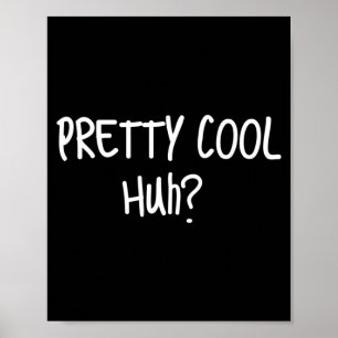 Ziemlich cool, was_ Lustige sarkastische Humor-Zit Poster
