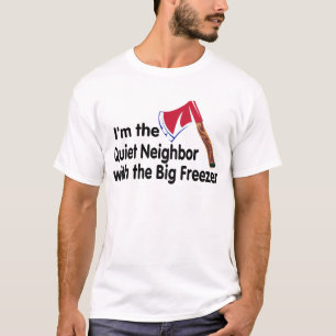 Ziemlich große Nachbargefriermaschine T-Shirt