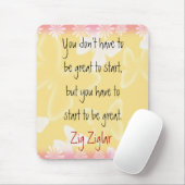 Zig Ziglar Zitat-Anfangen-Motivierung mousepad (Mit Mouse)