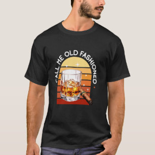 Zigarre und Bourbon nennen mich altmodisch T-Shirt