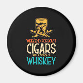 Zigarren am Wochenende mit Whiskey-Chance Magnet (Vorne)