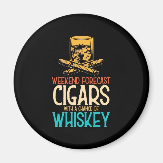 Zigarren am Wochenende mit Whiskey-Chance Magnet (Vorne)