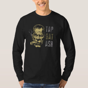 Zigarren Gotta Steche Dat Ash Cigar und Rauchen 1 T-Shirt