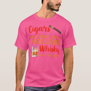 Zigarren lösen die meisten meiner Probleme und Whi T-Shirt