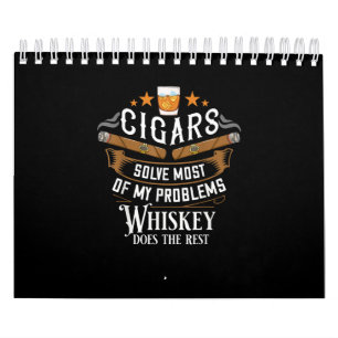 Zigarren lösen die meisten meiner Probleme Whiskey Kalender