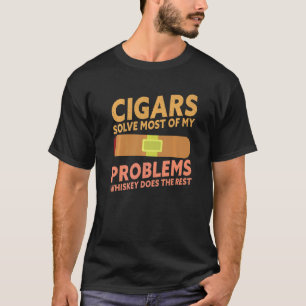 Zigarren lösen die meisten meiner Probleme Whiskey T-Shirt