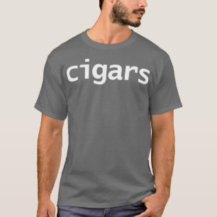 Zigarren Minimaler Typografie Weißer Text T-Shirt