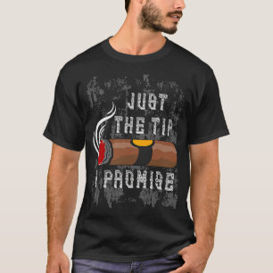 Zigarren nur der Tipp I versprechen Zigarren T-Shirt