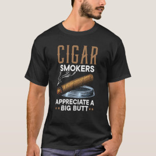 Zigarrenraucher schätzen eine dicke Stummel-Zigarr T-Shirt