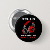 Zilla - Gaming ist mein Leben - Personalisiert Button (Vorne & Hinten)