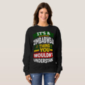 Zimbabwean Zimbabwe Flag Its A Zimbabwean Thing Sweatshirt (Vorne ganz)
