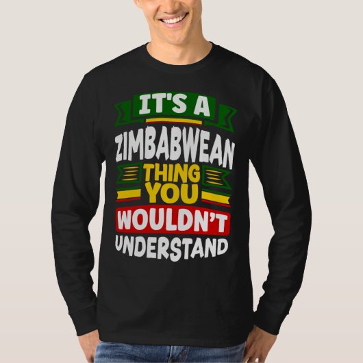Zimbabwean Zimbabwe Flag Its A Zimbabwean Thing T-Shirt (Vorderseite)