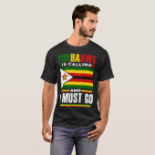 Zimbabwean Zimbabwe Flag Zimbabwe Is Calling And I T-Shirt (Vorne ganz)