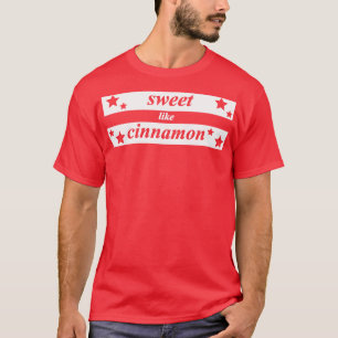 Zimt süß T-Shirt
