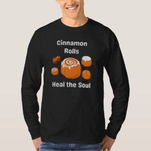 Zimtschnecken heilen die Seele Foodie Brunch-Gebäc T-Shirt