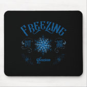 Zing Season - I'm Cold 24_7 Literally Zing Winter Mousepad (Vorne)