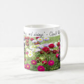 Zinnia-Feld-Blumen-Tasse mit Monet Zitat Kaffeetasse (VorderseiteRechts)