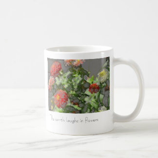 Zinnias, die Erde lacht in den Blumen Kaffeetasse