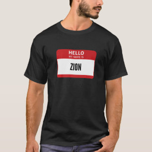 Zion Name Tag Hallo Mein Name ist Zion T-Shirt