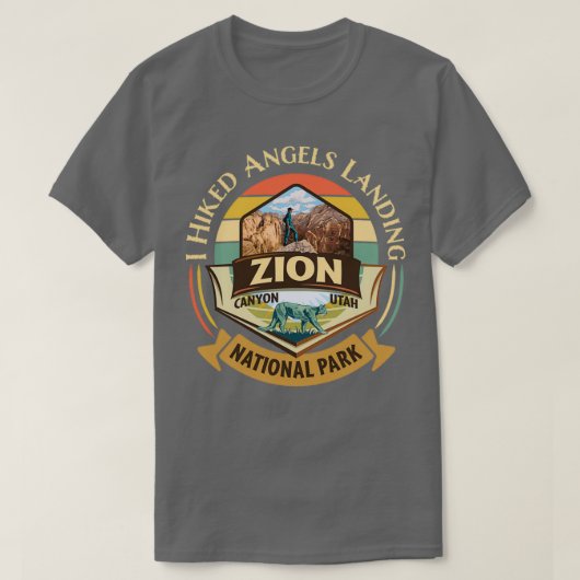 Zion National Park Utah I Hiked Angels Landings Re T-Shirt (Design vorne)