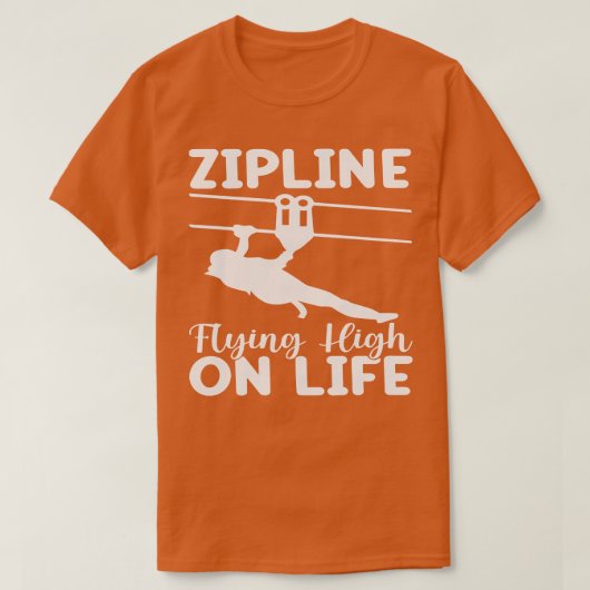Zip-Line hoch auf Leben TShirt (Design vorne)