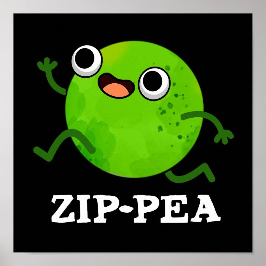 Zip-pea Funny Zippy Pea Pun Dark BG Poster (Vorne)