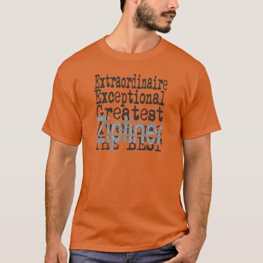 Zipliner Extraordinaire T-Shirt (Vorderseite)