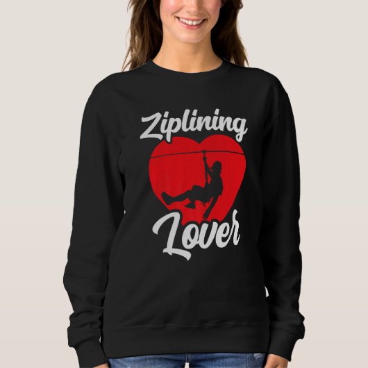 Ziplining Hobby Sports Zipline Redewendungen Sweatshirt (Vorderseite)