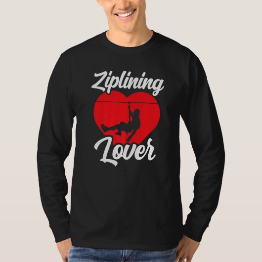 Ziplining Hobby Sports Zipline Redewendungen T-Shirt (Vorderseite)