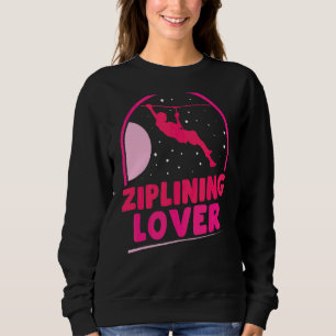 Ziplining Sports Zipline Redewendungen Hobby Sweatshirt