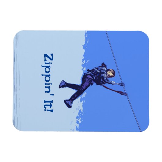 Zippin' It! - Zipline Rider Magnet (Horizontal)