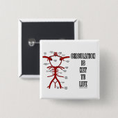 Zirkulation ist Schlüssel zum Leben (Kreis von Button (Vorne & Hinten)