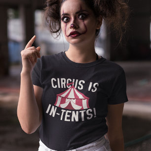 Zirkus ist in Zelten! T-Shirt