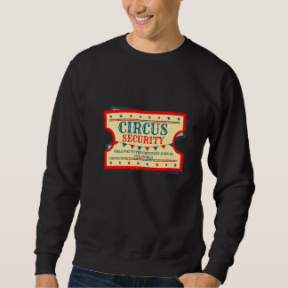 Zirkus Sicherheits Veranstaltung Personal Karneval Sweatshirt