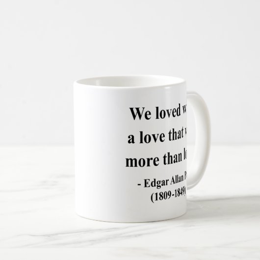 Zitat 12a Edgar Allen Poe Kaffeetasse (VorderseiteRechts)