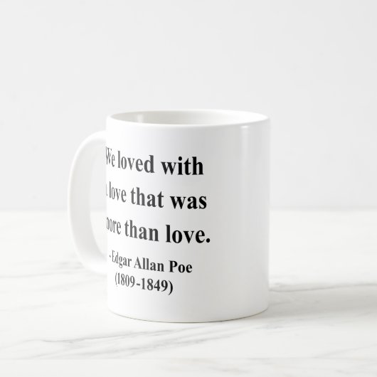 Zitat 12a Edgar Allen Poe Kaffeetasse (Vorderseite Links)
