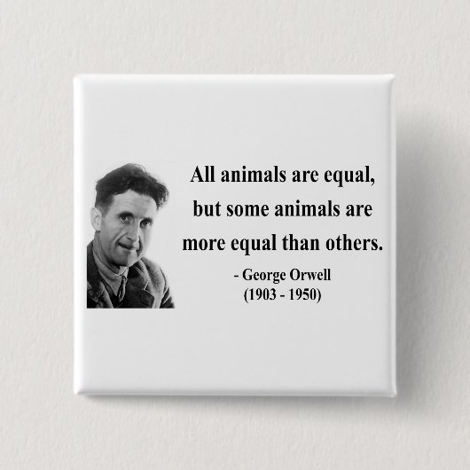 Zitat 3b Georges Orwell Button (Vorderseite)