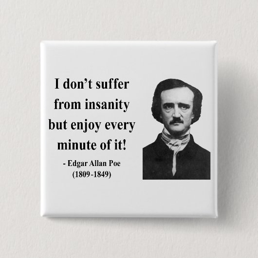 Zitat 6b Edgar Allen Poe Button (Vorderseite)