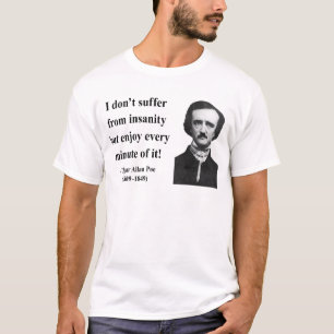 Zitat 6b Edgar Allen Poe T-Shirt