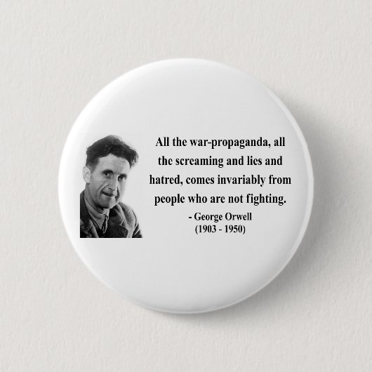 Zitat 6b Georges Orwell Button (Vorderseite)