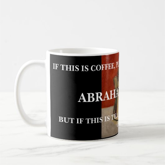 ZITAT A. LINCOLN FUNNY - TASSE (Links)