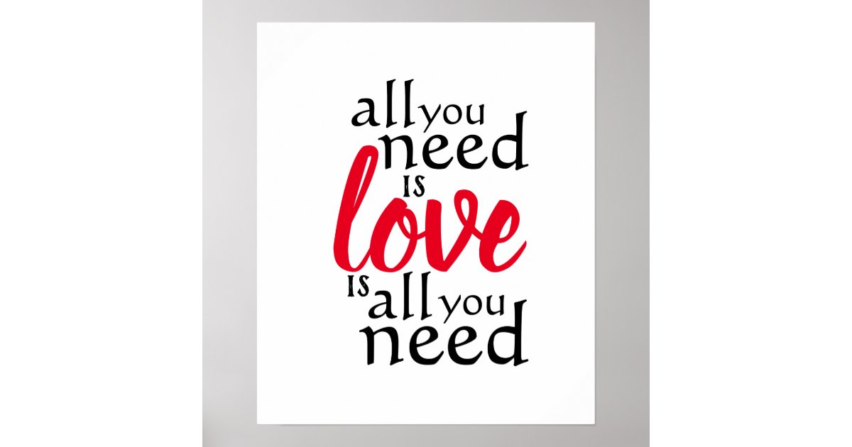 Zitat Alles was Sie brauchen ist Liebe ist alles, Poster Zazzle.de