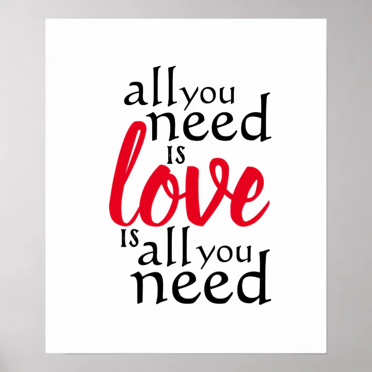 Zitat Alles was Sie brauchen ist Liebe ist alles, Poster Zazzle.de