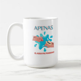 Zitat "Apenas el agua pal marrano" Kaffeetasse