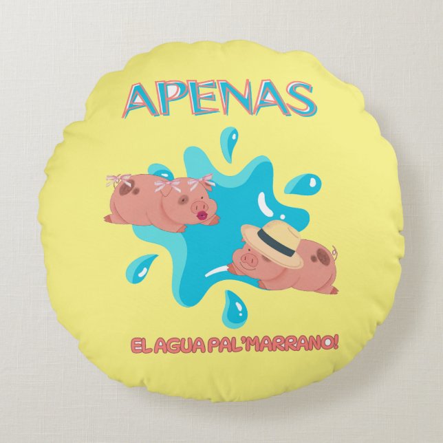 Zitat "Apenas el agua pal marrano" Rundes Kissen (Vorderseite)