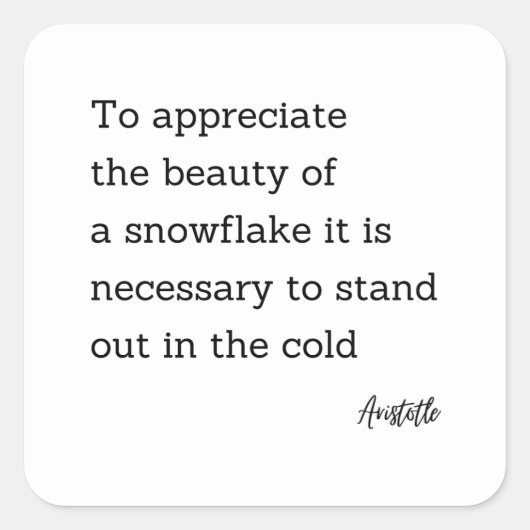 Zitat Aristoteles-Schneeflocke Quadratischer Aufkleber (Vorderseite)