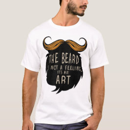 Zitat aus Barbados Beard Feeling Art Humor Schnurr T-Shirt