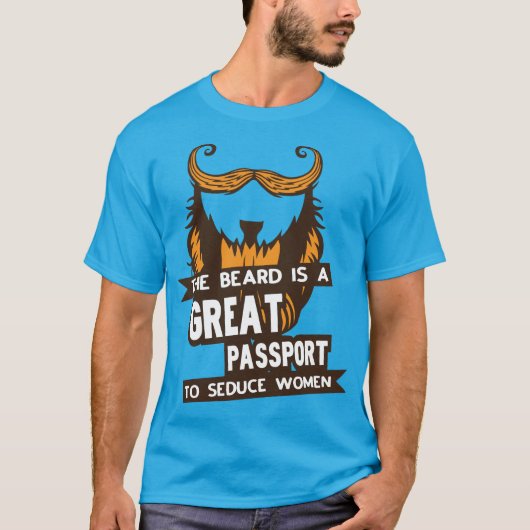 Zitat: Barbe beard great seduce paasport women h T-Shirt (Vorderseite)