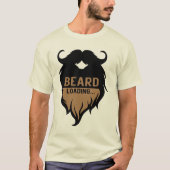 Zitat_Barbe_Beard_Loading_Humour_Moustase_2212 T-Shirt (Vorderseite)